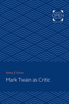 Mark Twain as Critic by Krause, Sydney J.