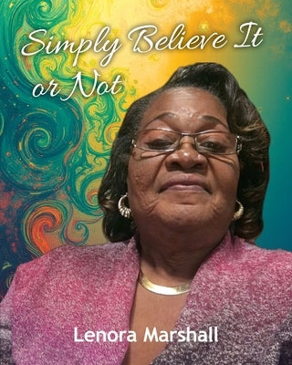 Simply Believe It or Not by Marshall, Lenora