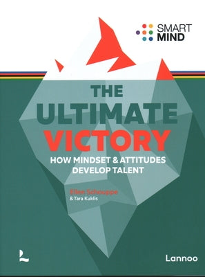 The Ultimate Victory: Learn to Think Like a Winner! by Schouppe, Ellen