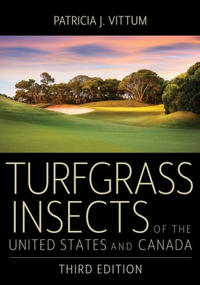 Turfgrass Insects of the United States and Canada by Vittum, Patricia J.