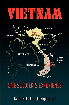 Vietnam: One Soldier's Experience by Coughlin, Daniel H.