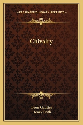 Chivalry by Gautier, Leon