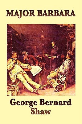 Major Barbara by Shaw, George Bernard
