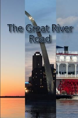 The Great River Road by Shadrick, R. L.