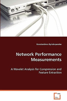 Network Performance Measurements by Kyriakopoulos, Konstantinos