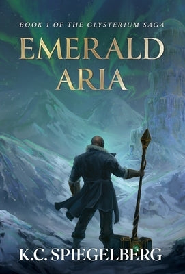 Emerald Aria by Spiegelberg, K. C.