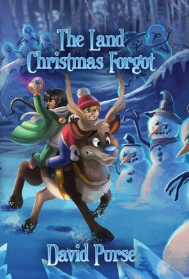 The Land Christmas Forgot by Purse, David