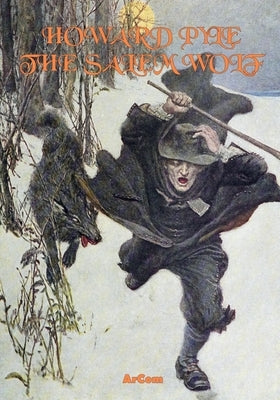 The Salem Wolf - Illustrated & Unabridged by Pyle, Howard