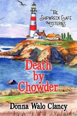 Death by Chowder by Walo Clancy, Donna