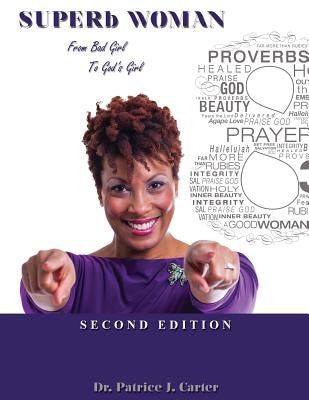 SUPERb Woman: From Bad Girl to God's Girl by Carter, Patrice J.