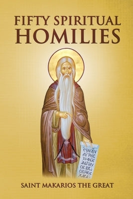 Fifty Spiritual Homilies by The Great, Saint Makarios