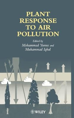 Plant Response to Air Pollution by Iqbal, Mohammed
