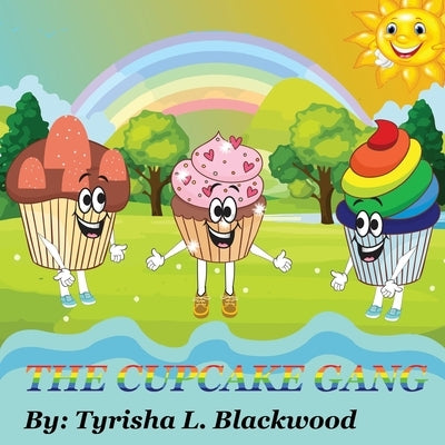The Cupcake Gang by Blackwood, Tyrisha L.