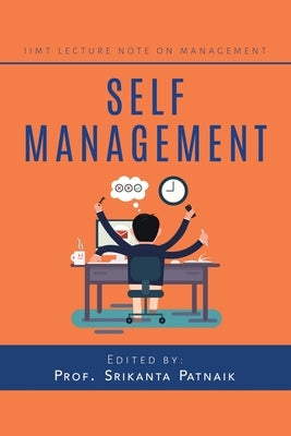 Self Management by Patnaik, Prof Srikanta