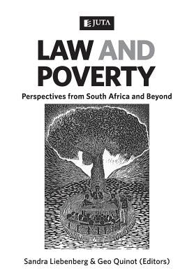 Law and Poverty: Perspectives from South Africa and Beyond by Liebenberg, Sandra