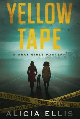 Yellow Tape by Ellis, Alicia