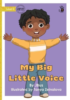 My Big Little Voice - Our Yarning by Jbus
