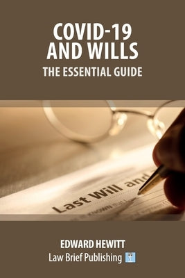 Covid-19 and Wills - The Essential Guide by Hewitt, Edward