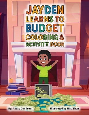 Jayden Learns to Budget: Coloring & Activity Book by Goodrum, Andre