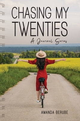 Chasing My Twenties: A Journal Series by Berube, Amanda