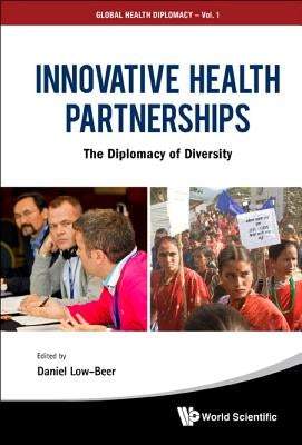 Innovative Health Partnerships by Low-Beer Daniel