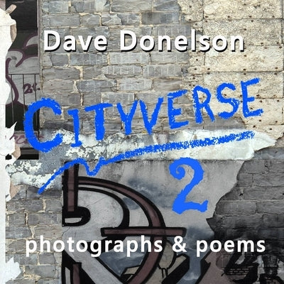 Cityverse 2: photographs & poems by Donelson, Dave