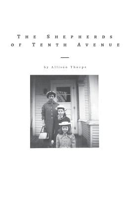 The Shepherds of Tenth Avenue by Thorpe, Allison