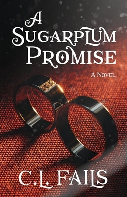 A Sugarplum Promise by Fails, C. L.