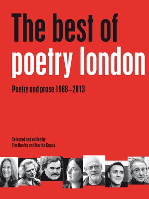 The Best of Poetry London: Poetry and Prose 1988-2013 by Dooley, Tim