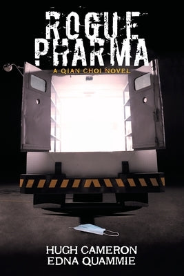 Rogue Pharma: A Qian Choi Novel by Cameron, Hugh