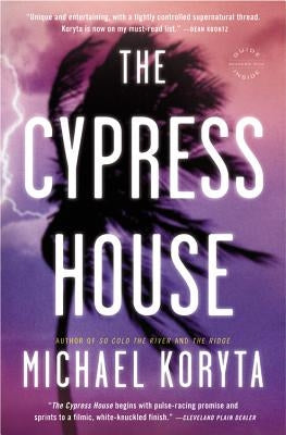 The Cypress House by Koryta, Michael