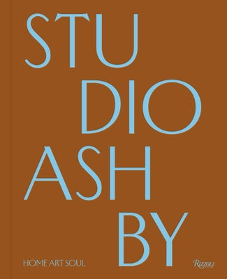 Studio Ashby: Home Art Soul by Ashby, Sophie