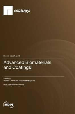 Advanced Biomaterials and Coatings by Drevet, Richard