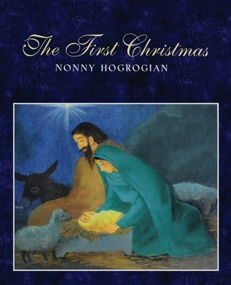 The First Christmas by Hogrogian, Nonny