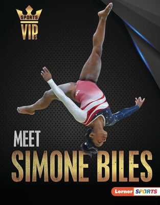 Meet Simone Biles: Gymnastics Superstar by Laskaris, Sam