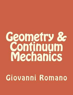 Geometry & Continuum Mechanics by Romano, Giovanni