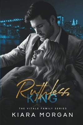 Ruthless King by Morgan, Kiara