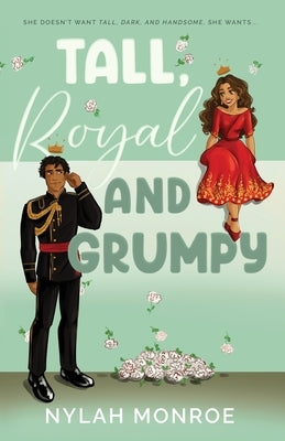 Tall, Royal and Grumpy by Monroe, Nylah