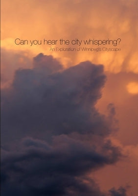 Can you hear the city whispering? by Broadhurst, Maegan