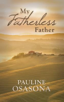 My Fatherless Father by Osasona, Pauline