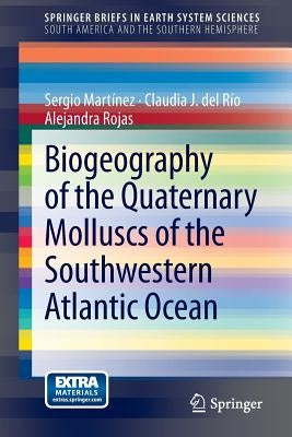 Biogeography of the Quaternary Molluscs of the Southwestern Atlantic Ocean by Martínez, Sergio
