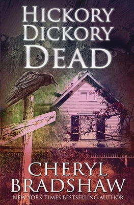 Hickory Dickory Dead by Bradshaw, Cheryl