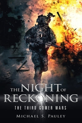 The Night of Reckoning: The Third Gomers War by Pauley, Michael S.