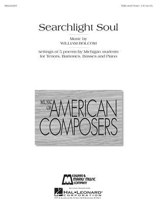 Searchlight Soul: Settings of 5 Poems by Michigan Students by Bolcom, William