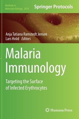 Malaria Immunology: Targeting the Surface of Infected Erythrocytes by Jensen, Anja Tatiana Ramstedt