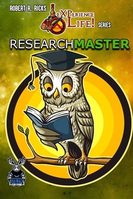 eXPerience Life - RearchMASTER by Ricks, Robert