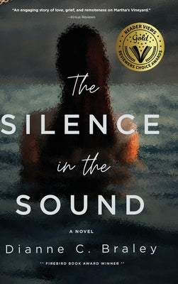The Silence in the Sound by Braley, Dianne C.