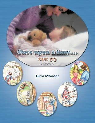 Once Upon a Time....: Part (1) by Moneer, Simi