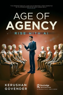 Age of Agency: Rise with AI by Govender, Kerushan