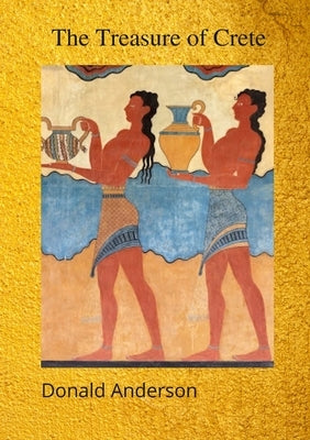 The Treasure of Crete by Anderson, Donald
